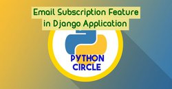 Adding Email Subscription Feature in Django Application