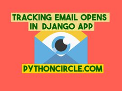 How to Track Email Opens Sent From Django App